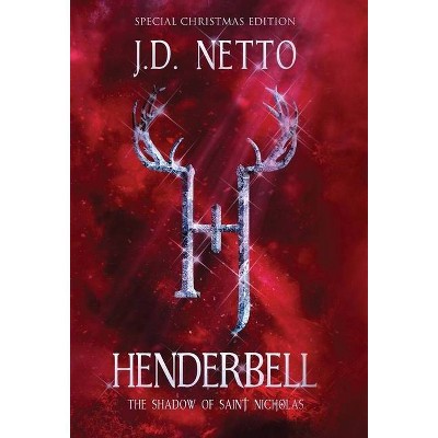 Henderbell - by  J D Netto (Hardcover)