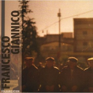 Francesco Giannico - Folkanization (CD) - 1 of 1