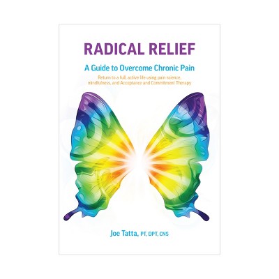 Radical Relief: A Guide to Overcome Chronic Pain