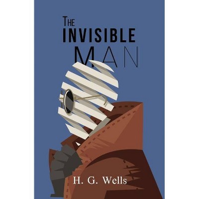 The Invisible Man (Reader's Library Classics) - by  H G Wells (Paperback)