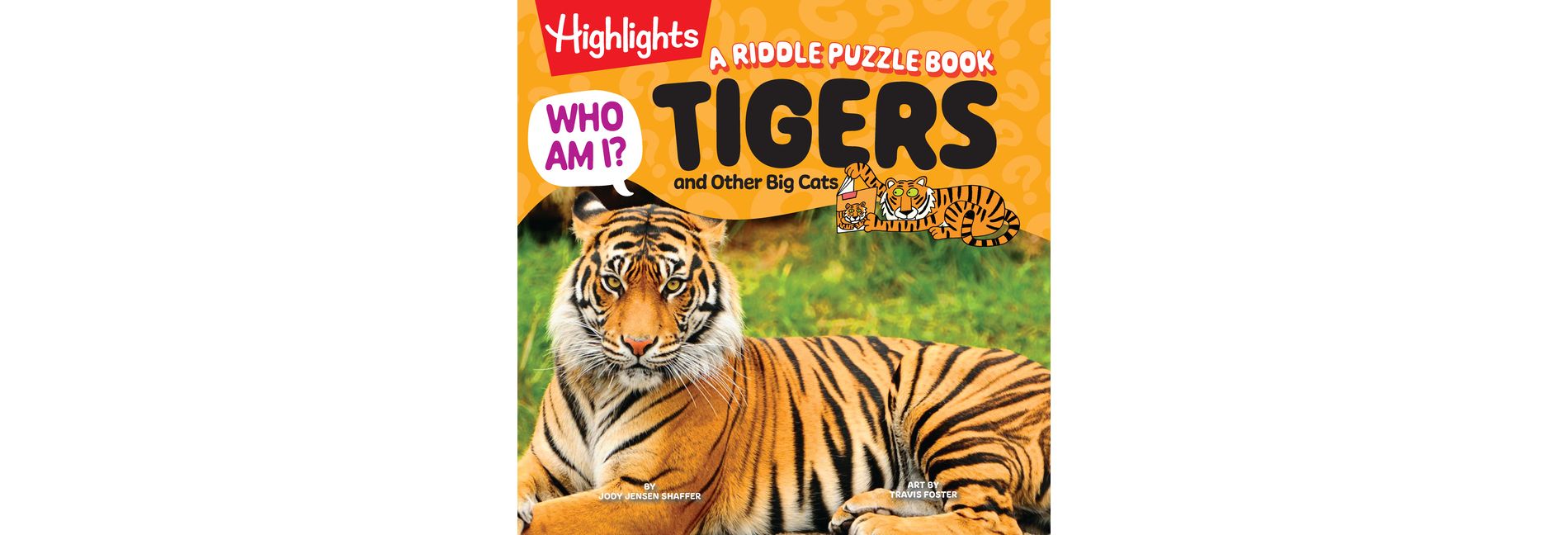 Who Am I? Tigers and Other Big Cats - by  Jody Jensen Shaffer (Hardcover)
