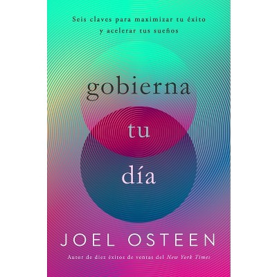 Gobierna Tu Día - by  Joel Osteen (Paperback)