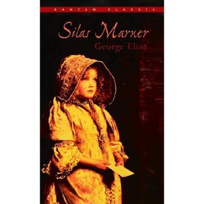 Silas Marner - (Bantam Classics) by  George Eliot (Paperback)