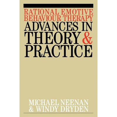 Rational Emotive Behaviour Therapy - by  Michael Neenan & Windy Dryden (Paperback)