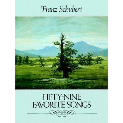  Fifty-Nine Favorite Songs - (Dover Song Collections) by  Franz Schubert (Paperback) 