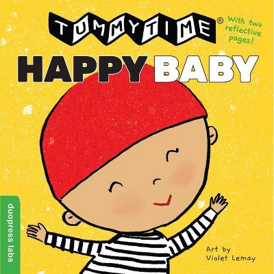 Tummytime(r) Happy Baby - by  Duopress Labs (Board Book)