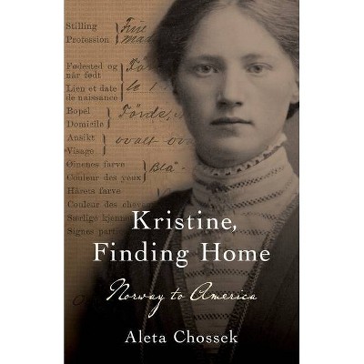 Kristine, Finding Home - by  Aleta Chossek (Paperback)