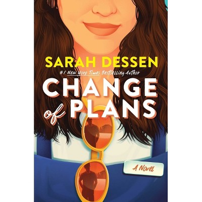 Change of Plans - by  Sarah Dessen (Hardcover)