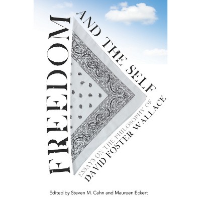 Freedom and the Self - by  Steven Cahn & Maureen Eckert (Paperback)