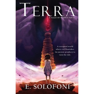 Terra - (Tales of Tempus) by  Solofoni (Paperback) - 1 of 1