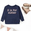 The Juniper Shop S Is For Sister Youth Sweatshirt - 2 of 4