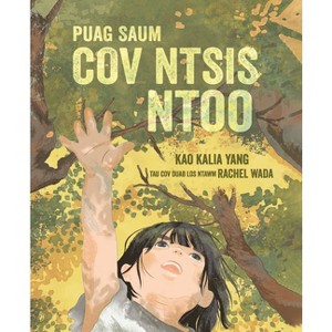 Puag Saum Cov Ntsis Ntoo (from the Tops of the Trees) - by  Kao Kalia Yang (Paperback) - 1 of 1