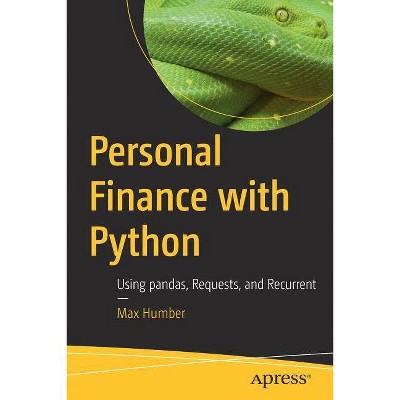 Personal Finance with Python - by  Max Humber (Paperback)