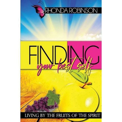 Finding Your Best Self - by  Rhonda Robinson (Paperback)