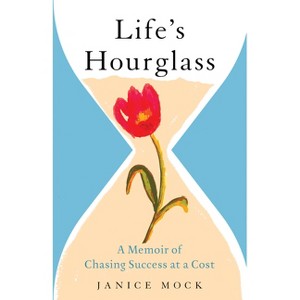 Life's Hourglass - by  Janice Mock (Paperback) - 1 of 1