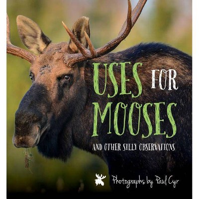 Uses for Mooses - (Hardcover)