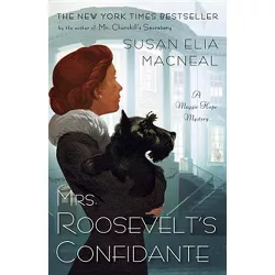 Mrs. Roosevelt's Confidante - (Maggie Hope) by  Susan Elia MacNeal (Paperback)