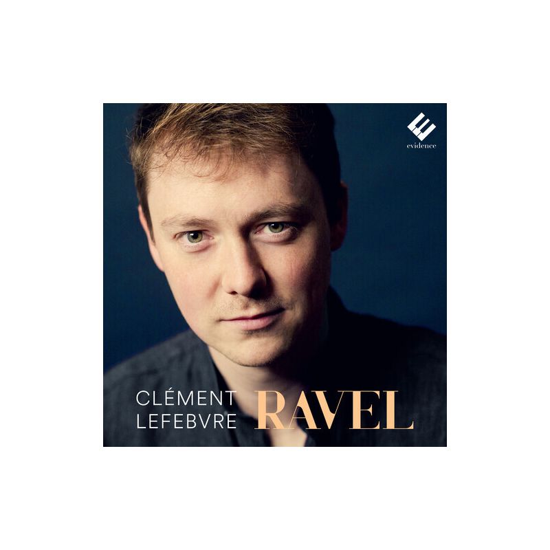 Clement Lefebvre - Ravel: Piano Works (CD), 1 of 2