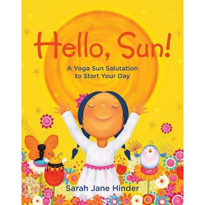 Hello, Sun! -  by Sarah Jane Hinder (Hardcover)