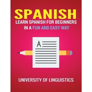 Spanish - by  University of Linguistics (Paperback) - 1 of 1