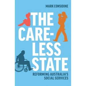 The Careless State - by  Mark Considine (Paperback) - 1 of 1