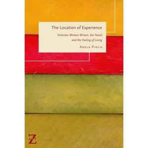 The Location of Experience - (Lit Z) by  Adela Pinch (Paperback) - 1 of 1