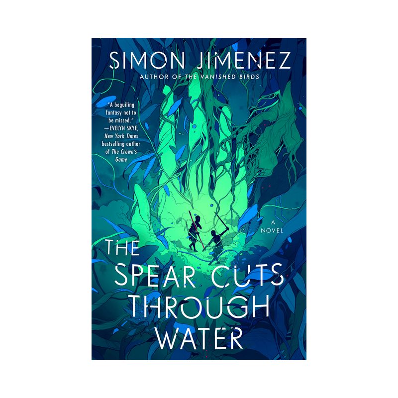 The Spear Cuts Through Water - by  Simon Jimenez (Paperback), 1 of 2