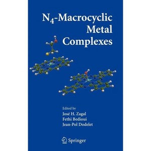 N4-Macrocyclic Metal Complexes - by  J H Zagal & Fethi Bedioui & J P Dodelet (Hardcover) - 1 of 1