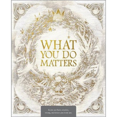 What You Do Matters - by  Kobi Yamada (Hardcover)