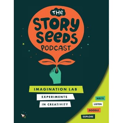 Imagination Lab - (The Story Seeds Podcast(tm)) (Paperback)