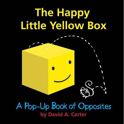 The Happy Little Yellow Box - by  David A Carter (Hardcover)