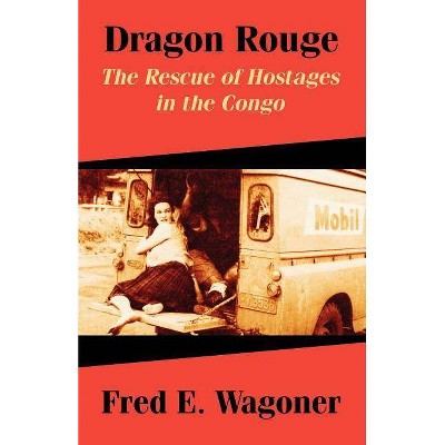 Dragon Rouge - by  Fred E Wagoner (Paperback)