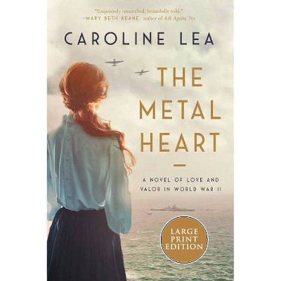 The Metal Heart - Large Print by  Caroline Lea (Paperback)