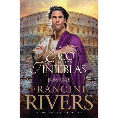 Un Eco En Las Tinieblas - (La Marca del León) by  Francine Rivers (Paperback)