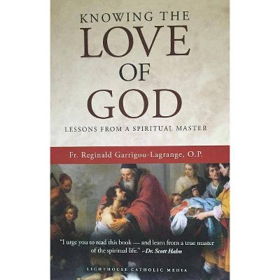 Knowing the Love of God - by  Fr Reginald Garrigou-Lagrange (Paperback)