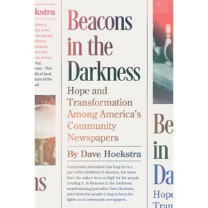 Beacons in the Darkness - by  Dave Hoekstra (Paperback) - 1 of 1