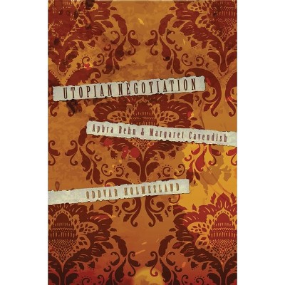 Utopian Negotiation - by  Oddvar Holmesland (Hardcover)