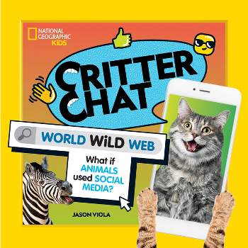 Critter Chat: World Wild Web - by  Jason Viola (Paperback)