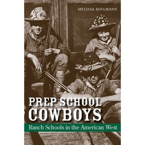 Prep School Cowboys - by  Melissa Bingmann (Hardcover) - 1 of 1