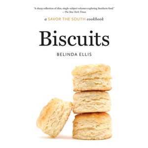 Biscuits - (Savor the South Cookbooks) by Belinda Ellis - 1 of 1