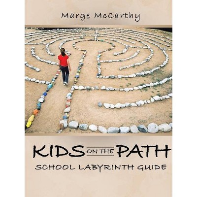 Kids on the Path - by  Marge McCarthy (Paperback)