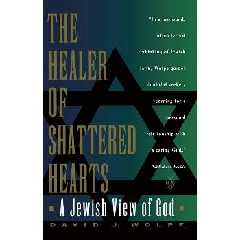 The Healer of Shattered Hearts - by  David J Wolpe (Paperback)