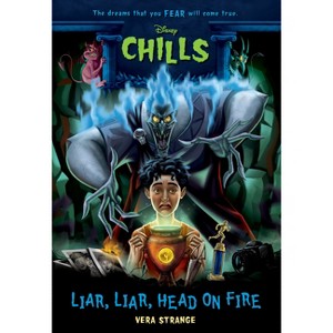 Liar, Liar, Head on Fire-Disney Chills: Book Five - by  Vera Strange (Paperback) - 1 of 1