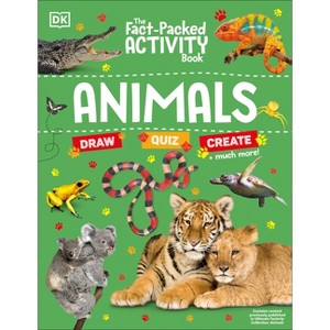 The Fact-Packed Activity Book Animals - (The Fact Packed Activity Book) by  DK (Paperback) - 1 of 1