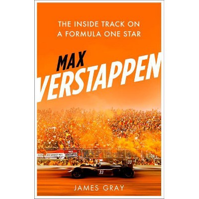 Max Verstappen - by  James Gray (Paperback)