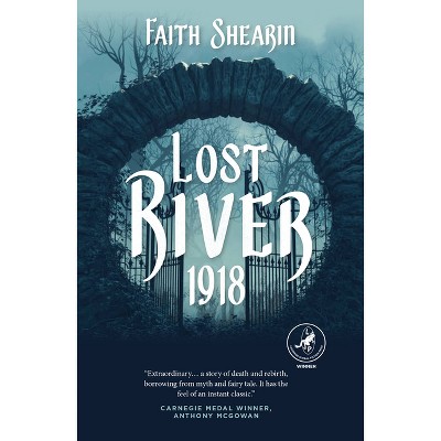 Lost River, 1918 - by  Faith Shearin (Paperback)