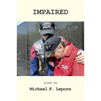 Impaired - by  Michael F Lepore (Paperback)