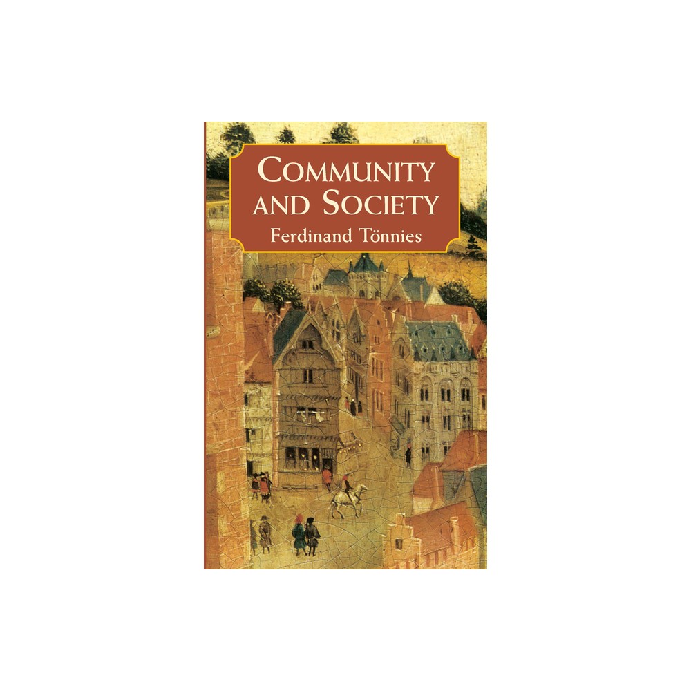 Community and Society - by Ferdinand Tnnies (Paperback)