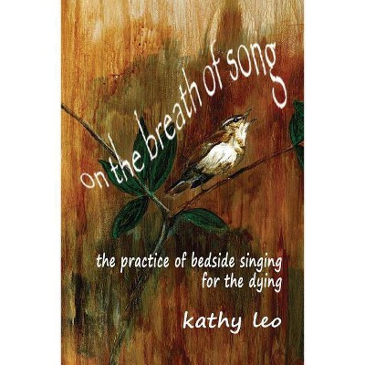 On the Breath of Song - by  Kathy Leo (Paperback)