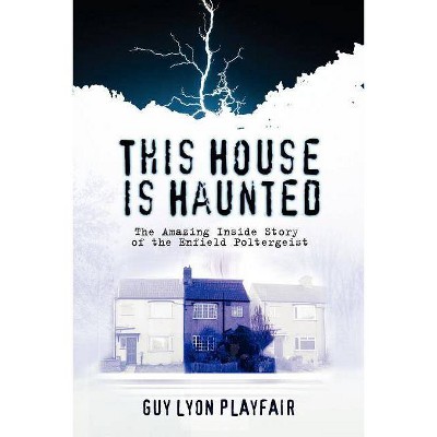 This House is Haunted - 3rd Edition by  Guy Lyon Playfair (Paperback)